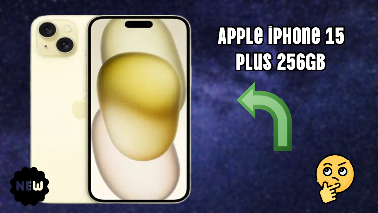Apple IPhone 15 Plus 256GB at ₹77,999 - Complete Buying Guide