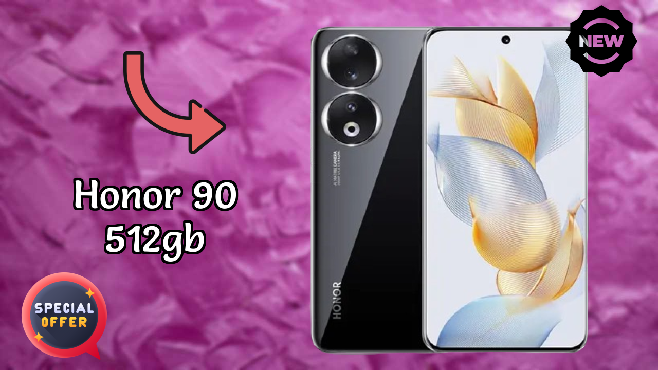 2026 Honor 90 512GB Best Mobile Features With Longlife Bettry?
