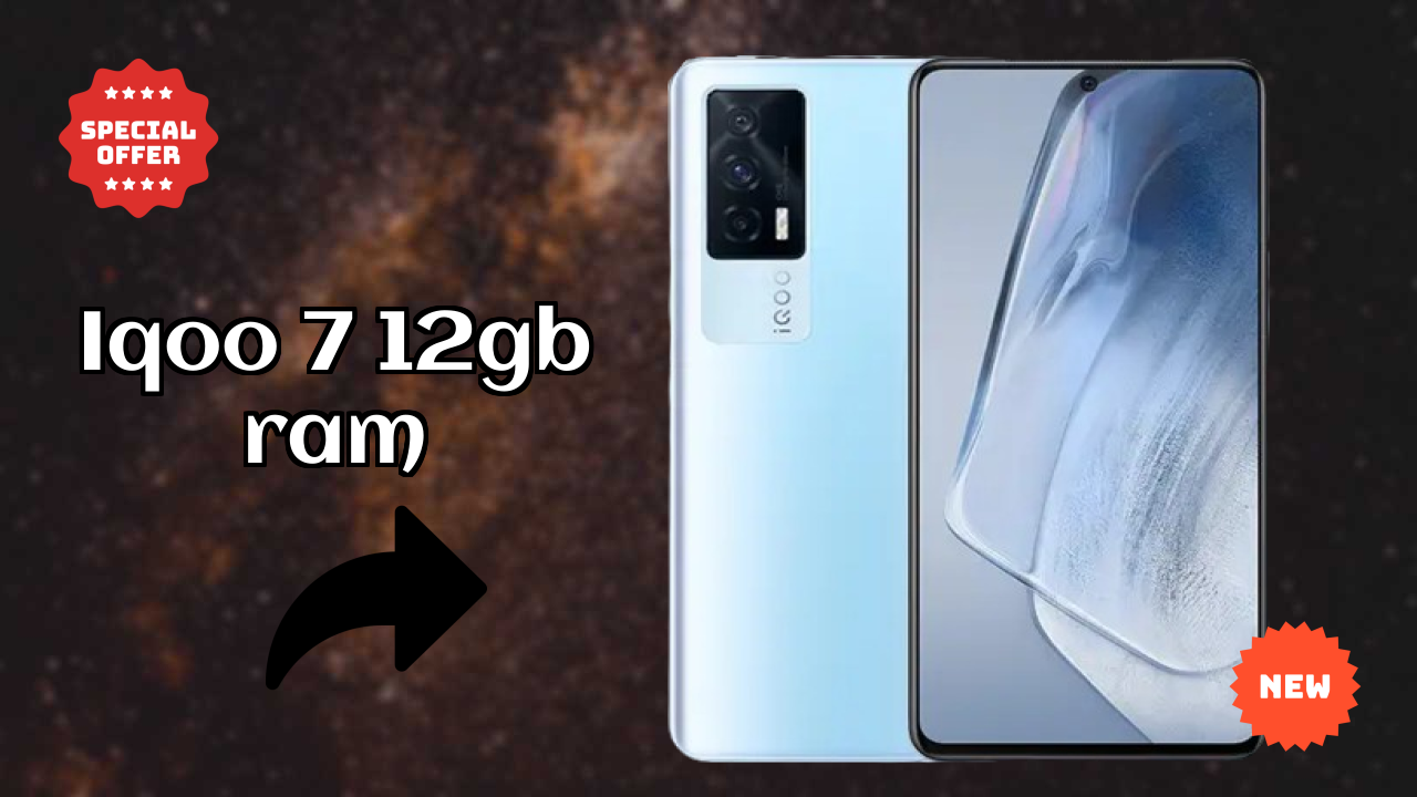 IQOO 7 12GB RAM Price: ₹26,499 - Complete Analysis