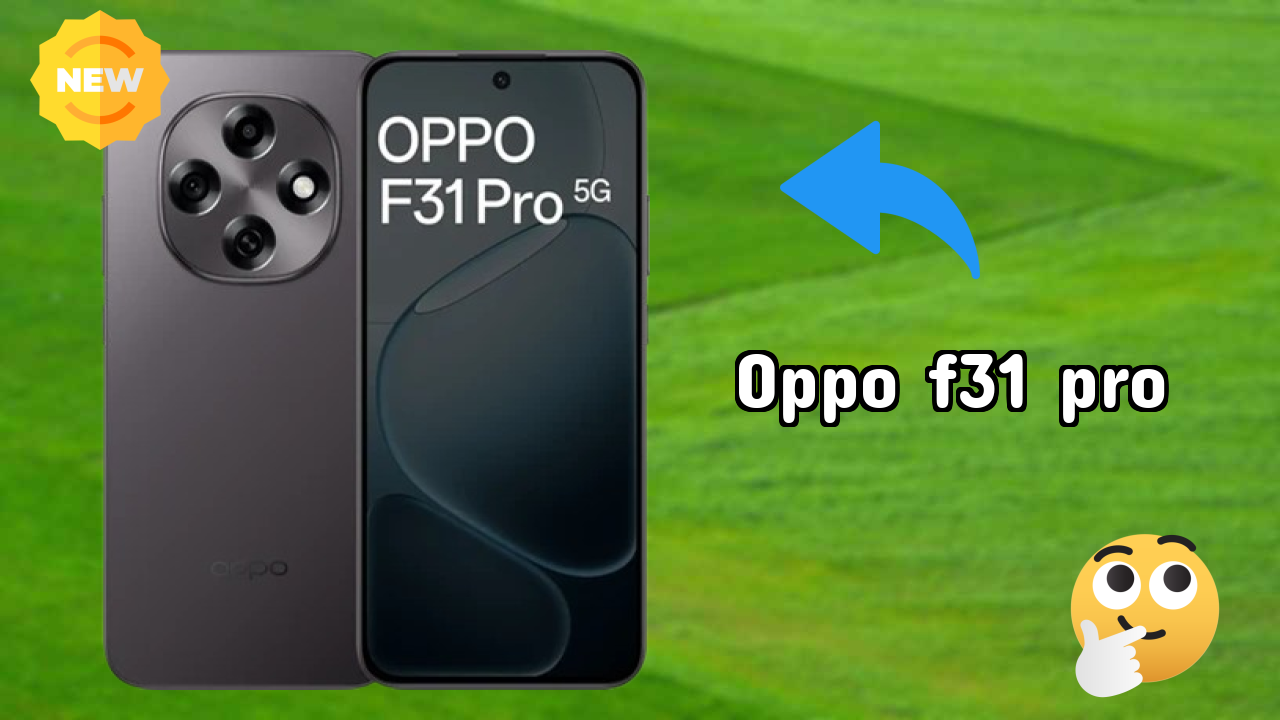 OPPO F31 Pro Display Quality: AMOLED Explained