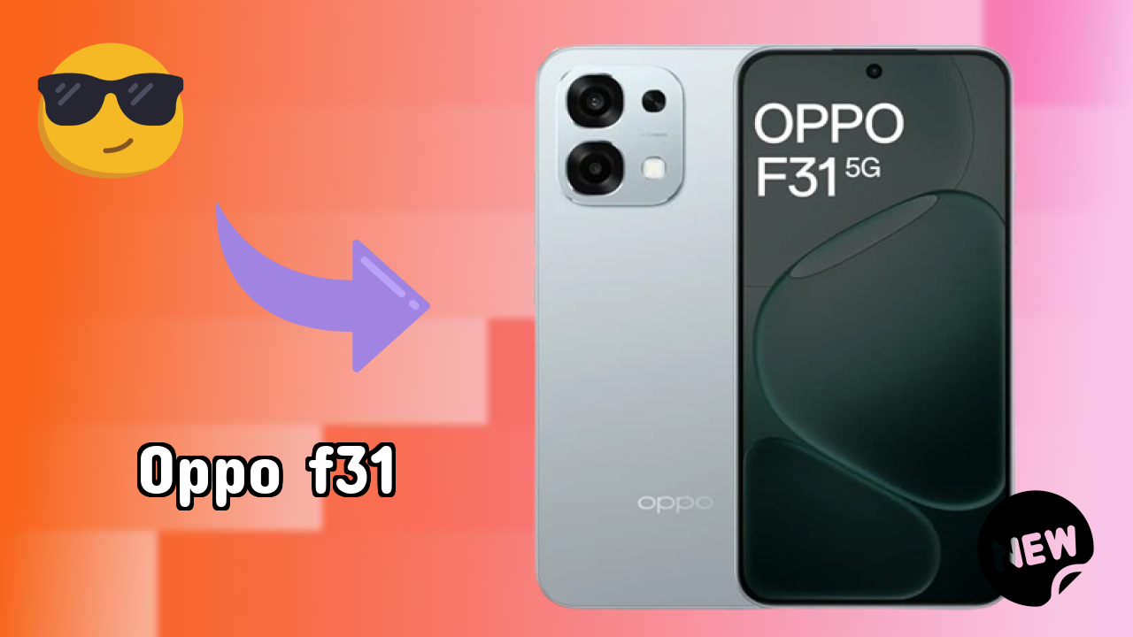 OPPO F31 at ₹22,999 - Best Features Highlighted
