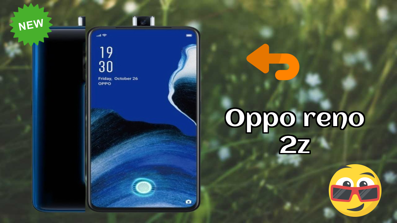 Top 2026 Reasons to Choose OPPO Reno 2Z
