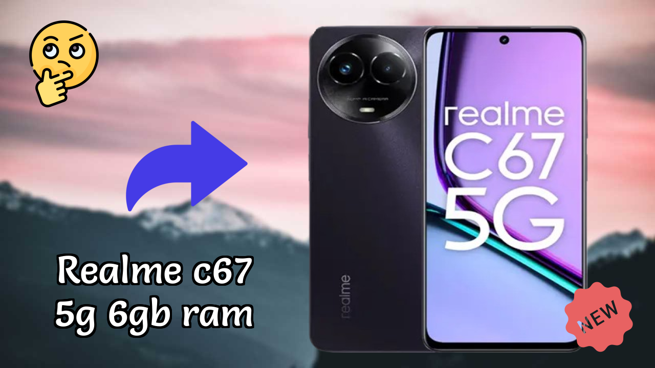 Realme C67 5G 6GB RAM 2026 – Best Budget Choice?
