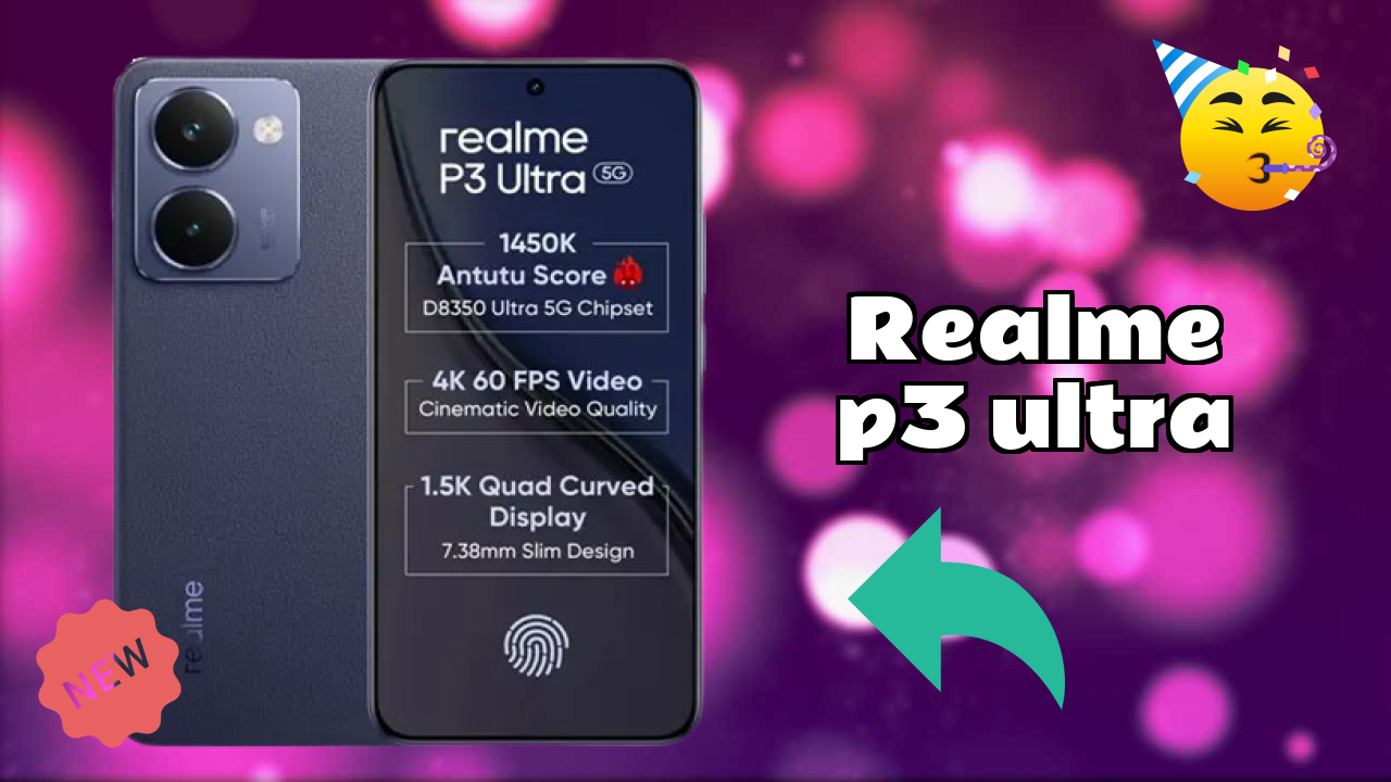 Realme Realme P3 Ultra - Best Features You Should Know