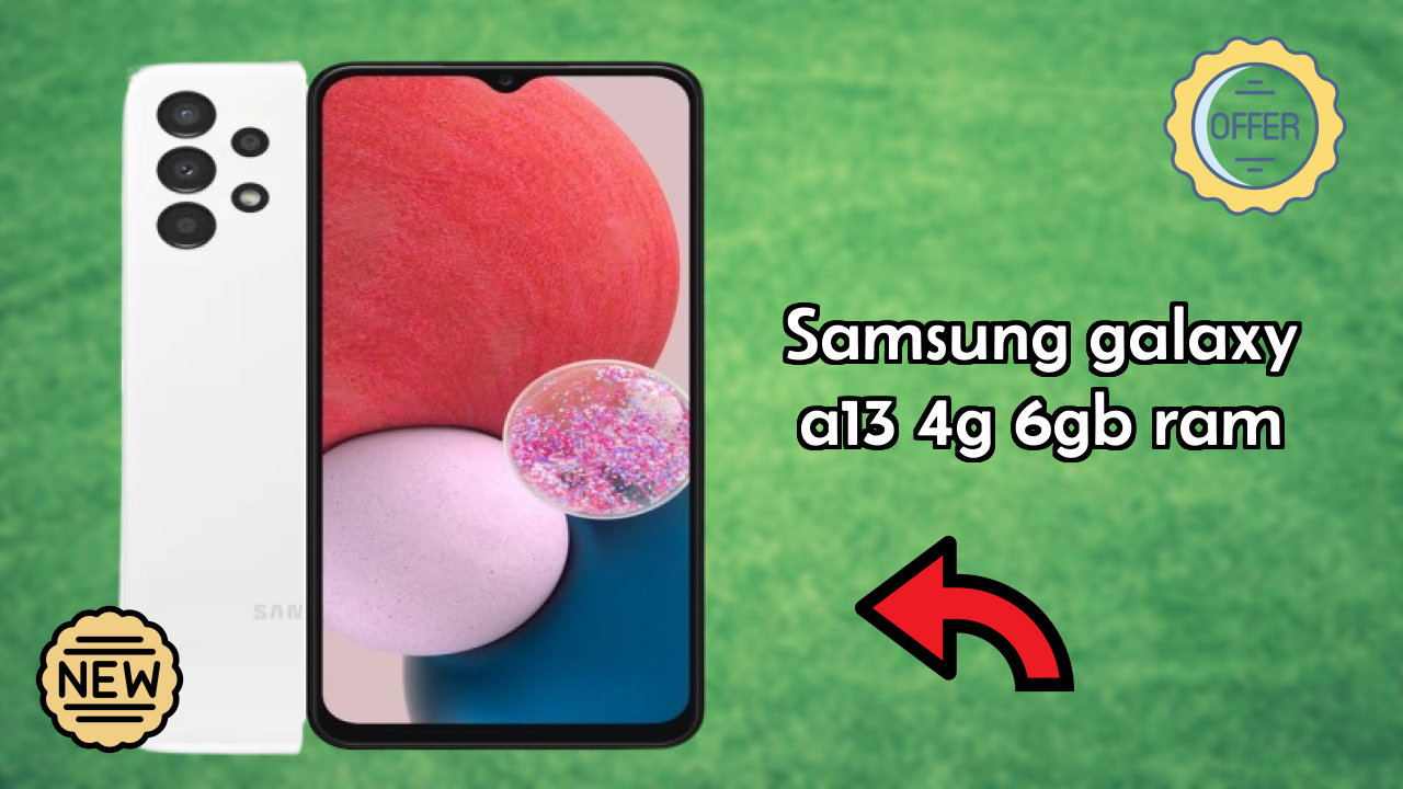 Samsung Galaxy A13 4G 6GB RAM Battery Life: 5000 MAh Real-World Test