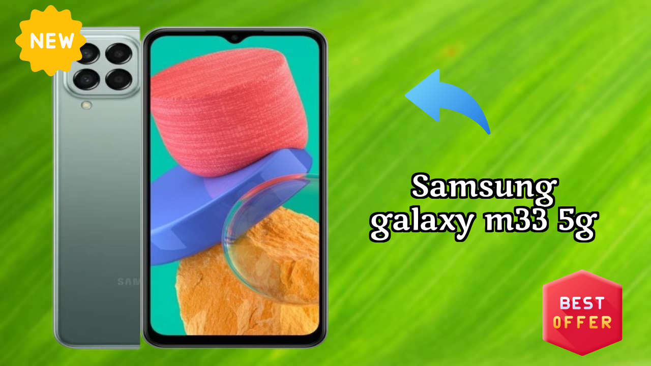 Samsung Galaxy M33 5G Complete Review: Everything You Need to Know