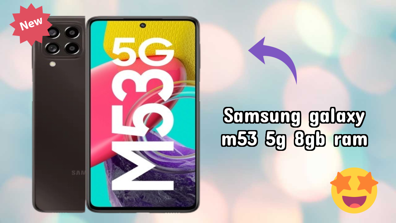 Samsung Galaxy M53 5G 8GB RAM at ₹28,499 - Complete Buying Guide