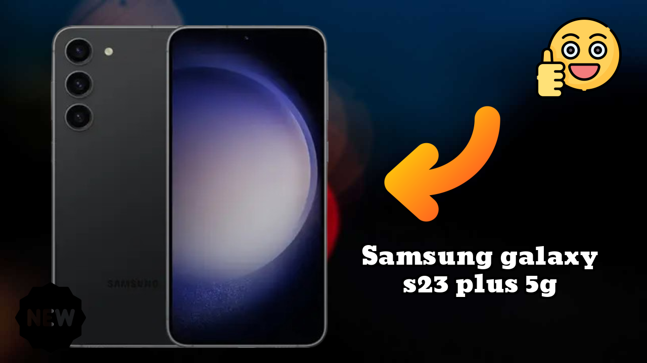 Samsung Samsung Galaxy S23 Plus 5G - User Review & Experience Shared