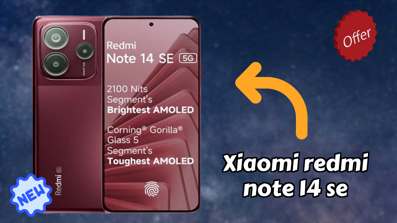 Xiaomi Redmi Note 14 SE Price in India: ₹13,499 - Worth the Money?